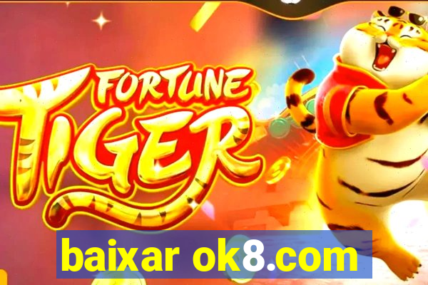 baixar ok8.com